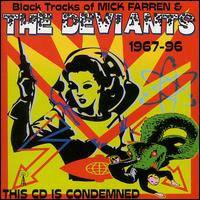 Black Tracks of Mick Farren & the Deviants 1967-96: This CD Is Condemned von The Deviants