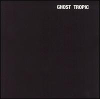 Ghost Tropic von Songs: Ohia