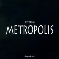 Metropolis von Jeff Mills