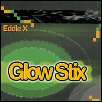 Glowstix von Eddie X