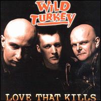 Love That Kills von Wild Turkey