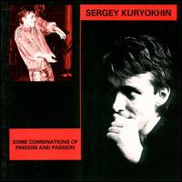 Some Combinations of Fingers and Passions von Sergey Kuryokhin