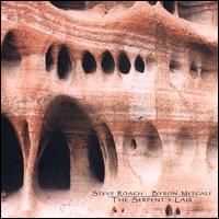 Serpent's Lair von Steve Roach