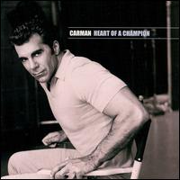 Heart of a Champion von Carman