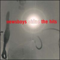 Shine...The Hits von Newsboys