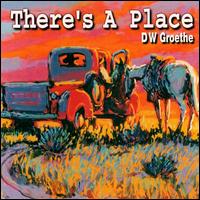 There's a Place von D.W. Groethe