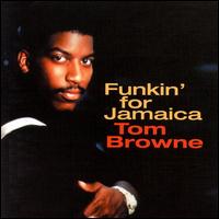 Funkin' for Jamaica: Best of Tom Browne von Tom Browne