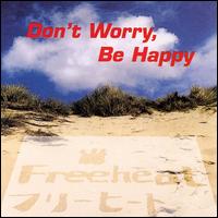 Don't Worry, Be Happy von Freeheat