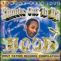 Shouts out to Da Hood von Tywone