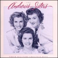 Their All-Time Greatest Hits von The Andrews Sisters