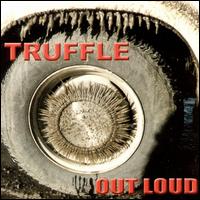 Out Loud von Truffle