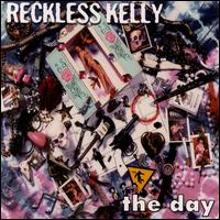 Day von Reckless Kelly