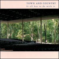 It All Has to Do with It von Town and Country