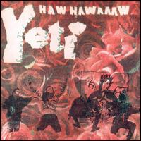 Haw Hawaaaw von Yeti