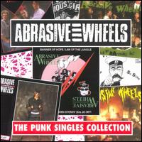 Punk Singles Collection von Abrasive Wheels