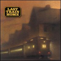 Last Train Home von Last Train Home