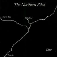 Live von Northern Pikes