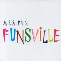 Funsville von Mrs. Fun