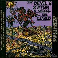 Devil's Swing: Ballads from the Big Bend Country of the Texas-Mexican Border von Various Artists