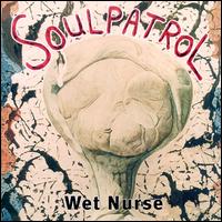 Wet Nurse von Soul Patrol