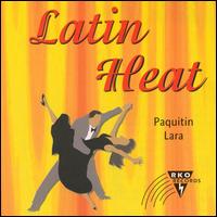 Latin Heat: Cha Cha Anyone von Paquitin Lara