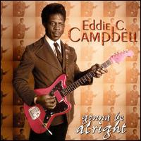 Gonna Be Alright von Eddie C. Campbell