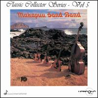 Classic Collector Series, Vol. 5 von Makapuu Sand Band