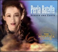 Heaven and Earth: The Mestiza Voyage von Perla Batalla
