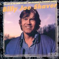 I'm Just an Old Chunk of Coal von Billy Joe Shaver