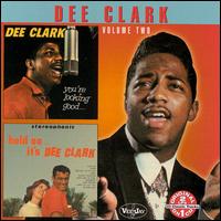 You're Looking Good/Hold On, It's Dee Clark von Dee Clark