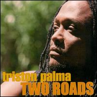 Two Roads von Triston Palma