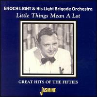 Little Things Mean a Lot: Great Hits of the Fifties von Enoch Light