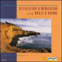 Relaxation and Meditation with Music and Nature: Ocean Voyages von Relaxation & Meditation