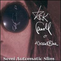 Semi Automatic Slim von Rick Carroll