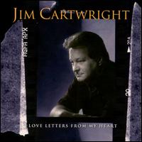 Love Letters from My Heart von Jim Cartwright