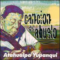 Cancion de Abuelo von Atahualpa Yupanqui