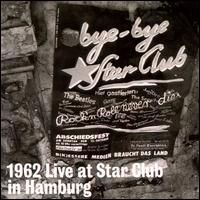 1962 Live at the Star Club in Hamburg von The Beatles