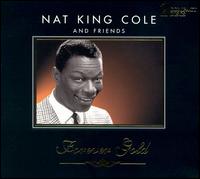 Nat King Cole and Friends, Vol. 1-2 von Nat King Cole