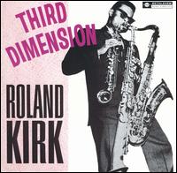Third Dimension von Rahsaan Roland Kirk