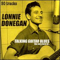 Talking Guitar Blues: The Very Best of Lonnie Donegan [Castle] von Lonnie Donegan