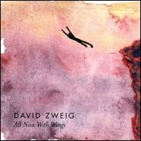 All Now with Wings von David Zweig