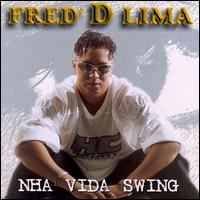 Nha Vida Swing von Fred'd Lima