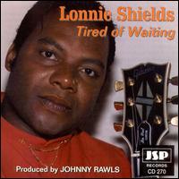 Tired of Waiting von Lonnie Shields