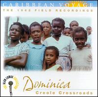 Caribbean Voyage: Dominica - Creole Crossroads von Alan Lomax