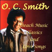 Beach Music Classics and Love Songs von O.C. Smith