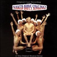 Naked Boys Singing! [Original Los Angeles Cast Recording] von Original Cast Recording