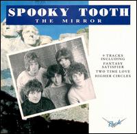 Mirror von Spooky Tooth