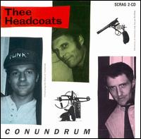 Conundrum von Thee Headcoats