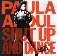 Shut Up and Dance: Dance Mixes von Paula Abdul