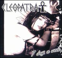 Seven Days a Week von Cleopatra